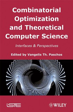 Combinatorial Optimization and Theoretical Computer Science: Interfaces and Perspectives (1848210213) cover image