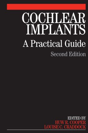 Cochlear Implants: A Practical Guide, 2nd Edition (1861564813) cover image