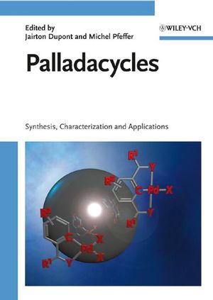 Palladacycles: Synthesis, Characterization and Applications (3527317813) cover image