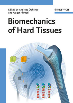 Biomechanics of Hard Tissues: Modeling, Testing, and Materials (3527324313) cover image