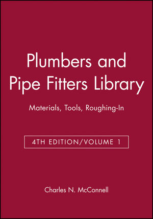 Plumbers and Pipe Fitters Library, Volume 1: Materials, Tools, Roughing-In, 4th Edition (0025829114) cover image
