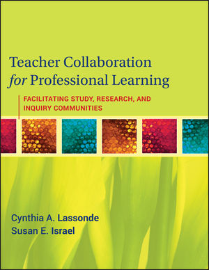 Teacher Collaboration for Professional Learning: Facilitating Study, Research, and Inquiry Communities  (0470461314) cover image