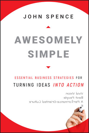 Awesomely Simple: Essential Business Strategies for Turning Ideas Into Action (0470494514) cover image
