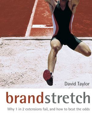 Brand Stretch: Why 1 in 2 Extensions Fail, and How to Beat the Odds (0470862114) cover image