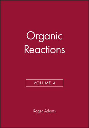Organic Reactions, Volume 4 (0471005614) cover image