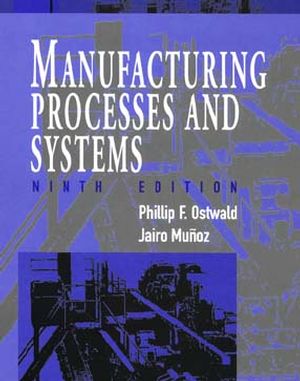 Manufacturing Processes and Systems, 9th Edition (0471047414) cover image