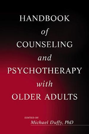 Handbook of Counseling and Psychotherapy with Older Adults (0471254614) cover image