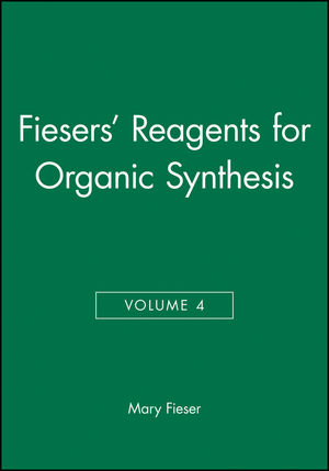 Fiesers' Reagents for Organic Synthesis, Volume 4 (0471258814) cover image