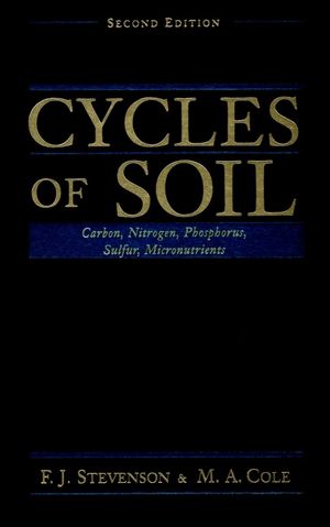 Cycles of Soils: Carbon, Nitrogen, Phosphorus, Sulfur, Micronutrients, 2nd Edition (0471320714) cover image