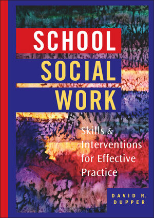 School Social Work: Skills and Interventions for Effective Practice (0471395714) cover image