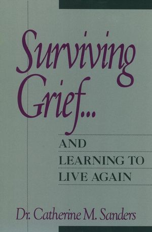 Surviving Grief ... and Learning to Live Again (0471534714) cover image