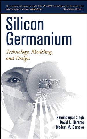 Silicon Germanium: Technology, Modeling, and Design (0471660914) cover image