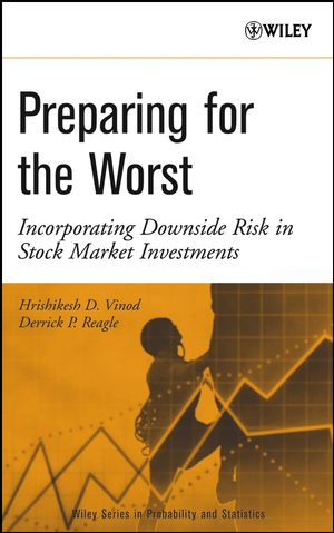 Preparing for the Worst: Incorporating Downside Risk in Stock Market Investments (0471686514) cover image