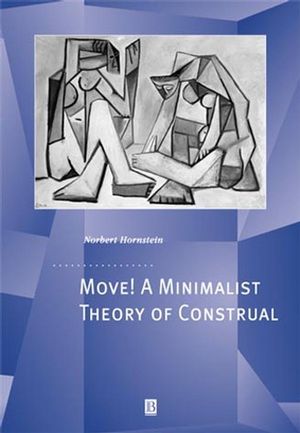 Move! A Minimalist Theory of Construal (0631223614) cover image