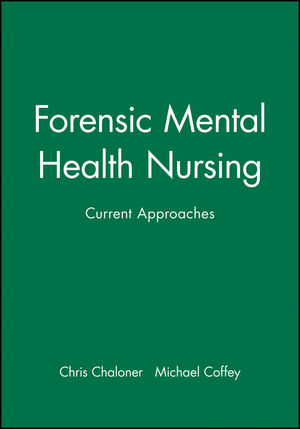 Forensic Mental Health Nursing: Current Approaches (0632050314) cover image