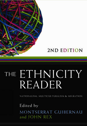 The Ethnicity Reader: Nationalism, Multiculturalism and Migration, 2nd Edition (0745647014) cover image