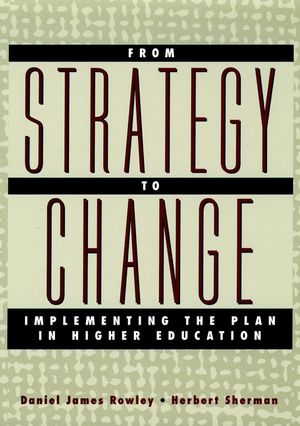 From Strategy to Change: Implementing the Plan in Higher Education (0787954314) cover image
