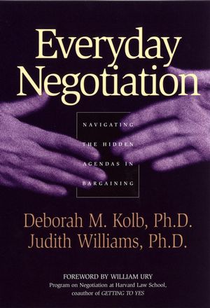 Everyday Negotiation: Navigating the Hidden Agendas in Bargaining (0787965014) cover image