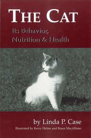 The Cat: Its Behavior, Nutrition and Health (0813803314) cover image