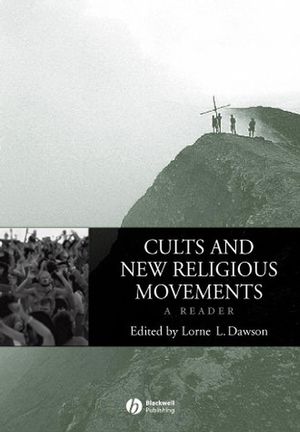 Cults and New Religious Movements: A Reader (1405101814) cover image