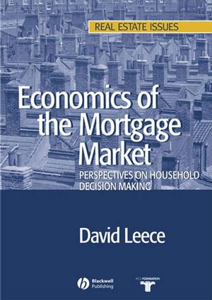 Economics of the Mortgage Market: Perspectives on Household Decision Making (1405114614) cover image