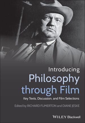 Introducing Philosophy Through Film: Key Texts, Discussion, and Film Selections (1405171014) cover image