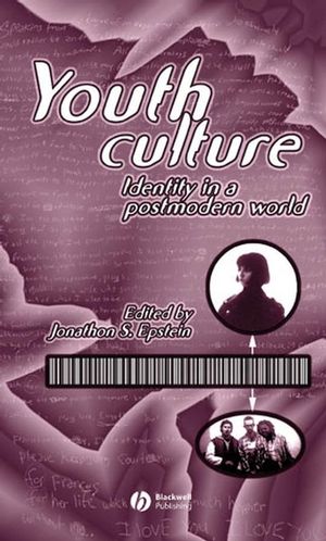 Youth Culture: Identity in a Postmodern World (1557868514) cover image