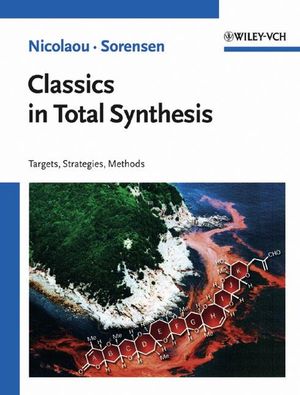 Classics in Total Synthesis: Targets, Strategies, Methods (3527292314) cover image
