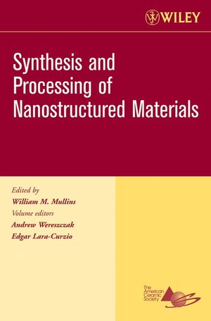 Synthesis and Processing of Nanostructured Materials, Volume 27, Issue 8 (0470080515) cover image