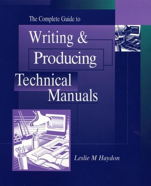 The Complete Guide to Writing & Producing Technical Manuals (0471122815) cover image