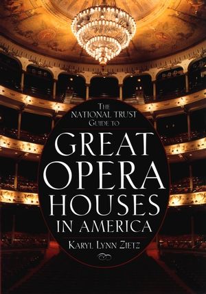 The National Trust Guide to Great Opera Houses in America (0471144215) cover image