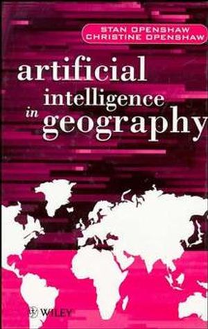 Artificial Intelligence in Geography (0471969915) cover image