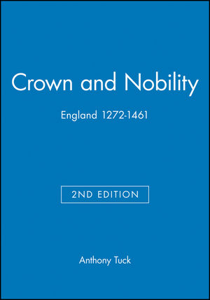Crown and Nobility: England 1272-1461, 2nd Edition (0631214615) cover image