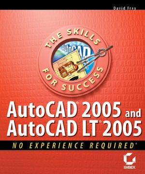 AutoCAD2005 and AutoCAD LT2005: No Experience Required (0782143415) cover image