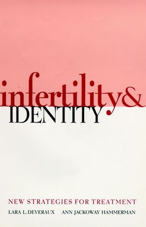 Infertility and Identity: New Strategies for Treatment (0787938815) cover image