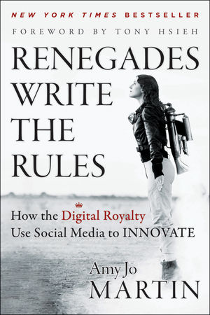 Book Cover Image for Renegades Write the Rules: How the Digital Royalty Use Social Media to Innovate