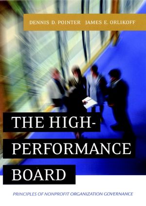 The High-Performance Board: Principles of Nonprofit Organization Governance (1119187915) cover image