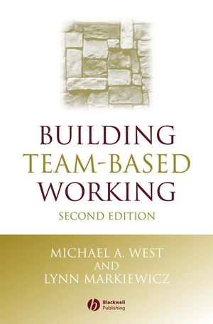 Building Team-Based Working: A Practical Guide to Organizational Transformation (1405106115) cover image