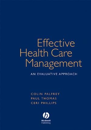 Effective Health Care Management: An Evaluative Approach (1405111615) cover image