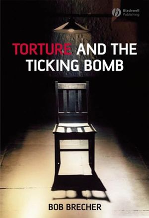 Torture and the Ticking Bomb (1405162015) cover image