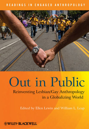 Out in Public: Reinventing Lesbian / Gay Anthropology in a Globalizing World (1405191015) cover image