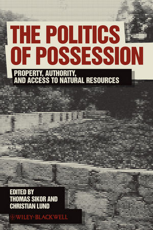 The Politics of Possession: Property, Authority, and Access to Natural Resources (1444322915) cover image