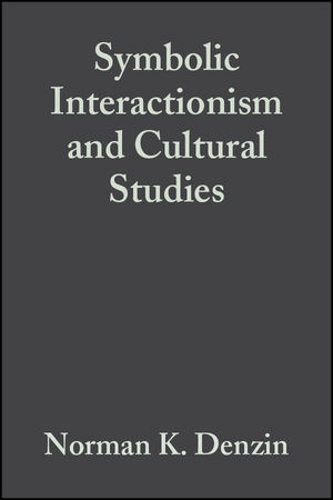 Symbolic Interactionism and Cultural Studies: The Politics of Interpretation (1557862915) cover image