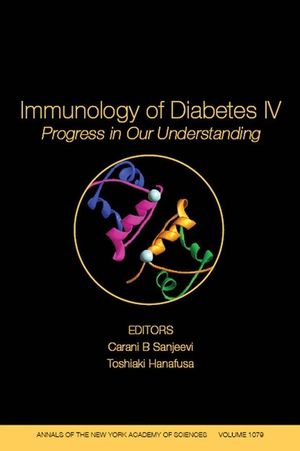 Immunology of Diabetes IV: Progress in Our Understanding, Volume 1079 (1573316415) cover image