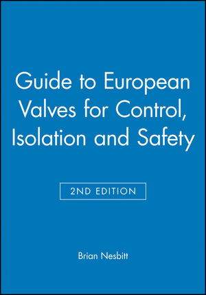 Guide to European Valves for Control, Isolation and Safety, 2nd Edition (1860582915) cover image