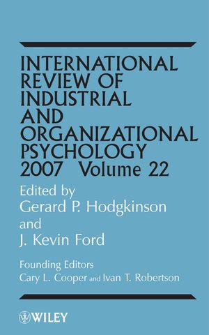 International Review of Industrial and Organizational Psychology 2007, Volume 22 (0470032316) cover image