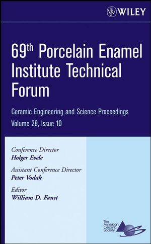 69th Porcelain Enamel Institute Technical Forum, Volume 28, Issue 10 (0470196416) cover image