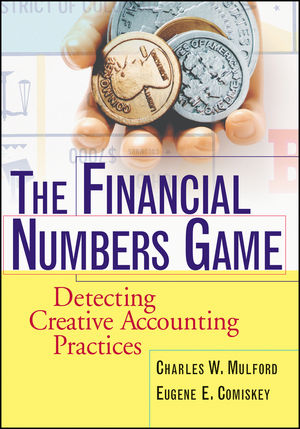 The Financial Numbers Game: Detecting Creative Accounting Practices (0470495316) cover image