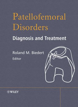 Patellofemoral Disorders: Diagnosis and Treatment (0470850116) cover image