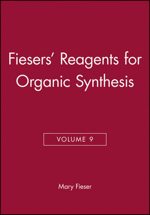 Fiesers' Reagents for Organic Synthesis, Volume 9 (0471056316) cover image